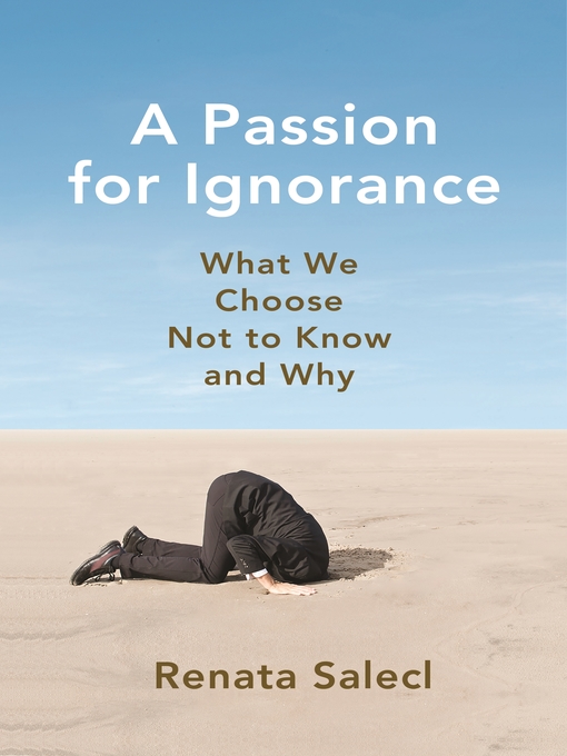 Title details for A Passion for Ignorance by Renata Salecl - Available